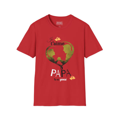 Edwind Flex™ – T-shirt « Je t’aime Papa. Tu es Génial. » | Unisexe