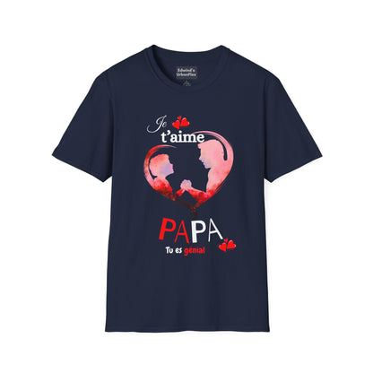 Edwind Flex™ – T-shirt « Je t’aime Papa. Tu es Génial. » | Unisexe