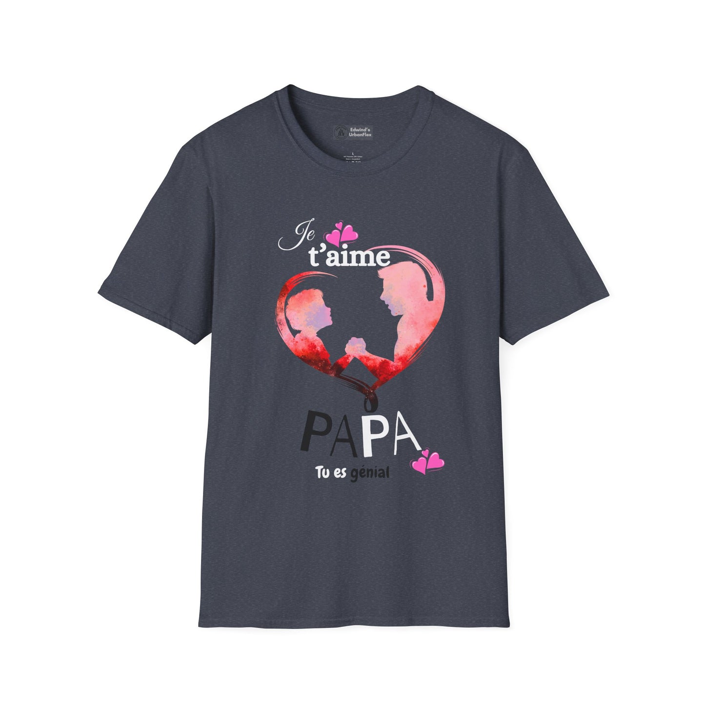 Edwind Flex™ – T-shirt « Je t’aime Papa. Tu es Génial. » | Unisexe